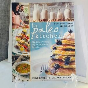 The Paleo Kitchen Cookbook by Juli Bauer & George Bryant